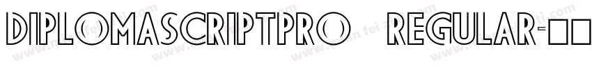 DiplomaScriptPro Regular字体转换